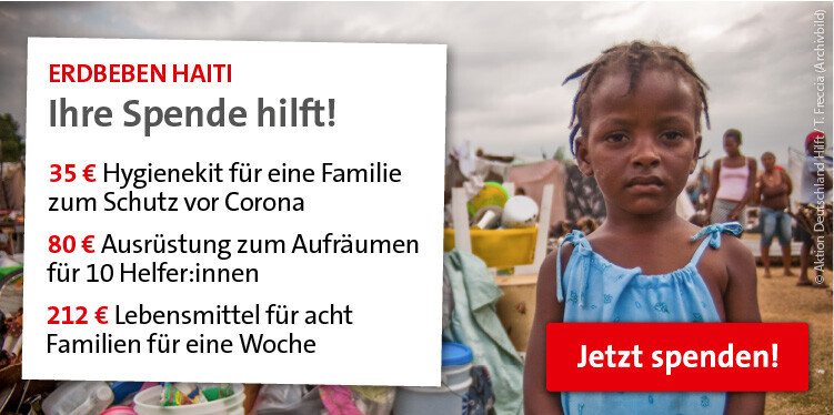 Erdbeben Haiti 2021 - helfen Sie mit Aktion Deutschland Hilft