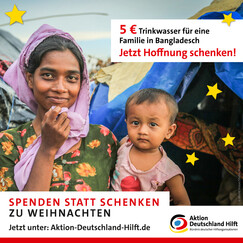 Schon 5 Euro schenken einer Rohingya-Familie in Bangladesch sauberes Trinkwasser und damit Hoffnung und Zuversicht Schon 5 Euro schenken einer Rohingya-Familie in Bangladesch sauberes Trinkwasser und damit Hoffnung und Zuversicht